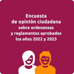 Encuesta de opiniÃ³n ciudadana sobre ordenanzas y reglamentos aprobados los aÃ±os 2022 y 2023